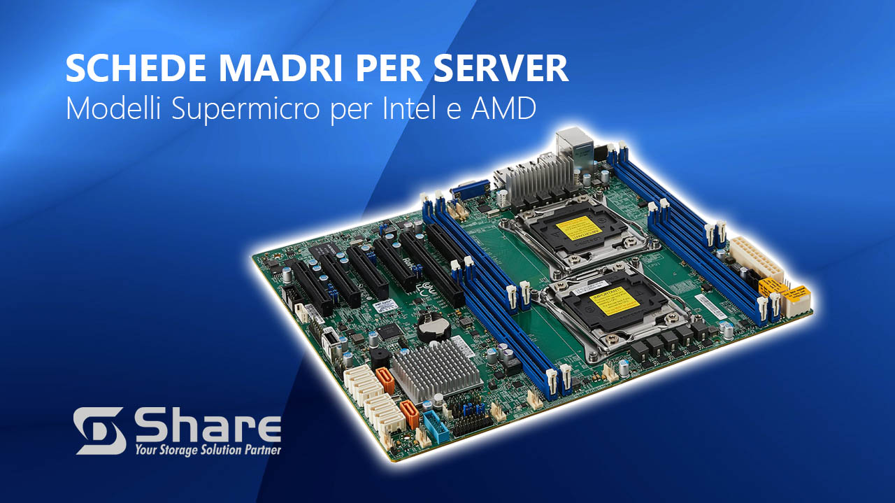 Schede Madri per Server, i modelli Supermicro per Intel e AMD