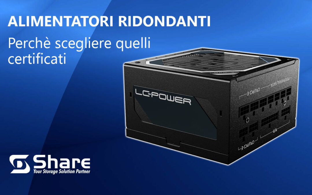 Alimentatori ridondanti per Server, perchè scegliere quelli certificati
